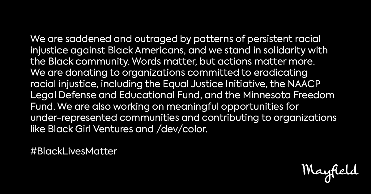 We are saddened and outraged by patterns of persistent racial injustice against Black Americans, and we stand in solidarity with the Black community.