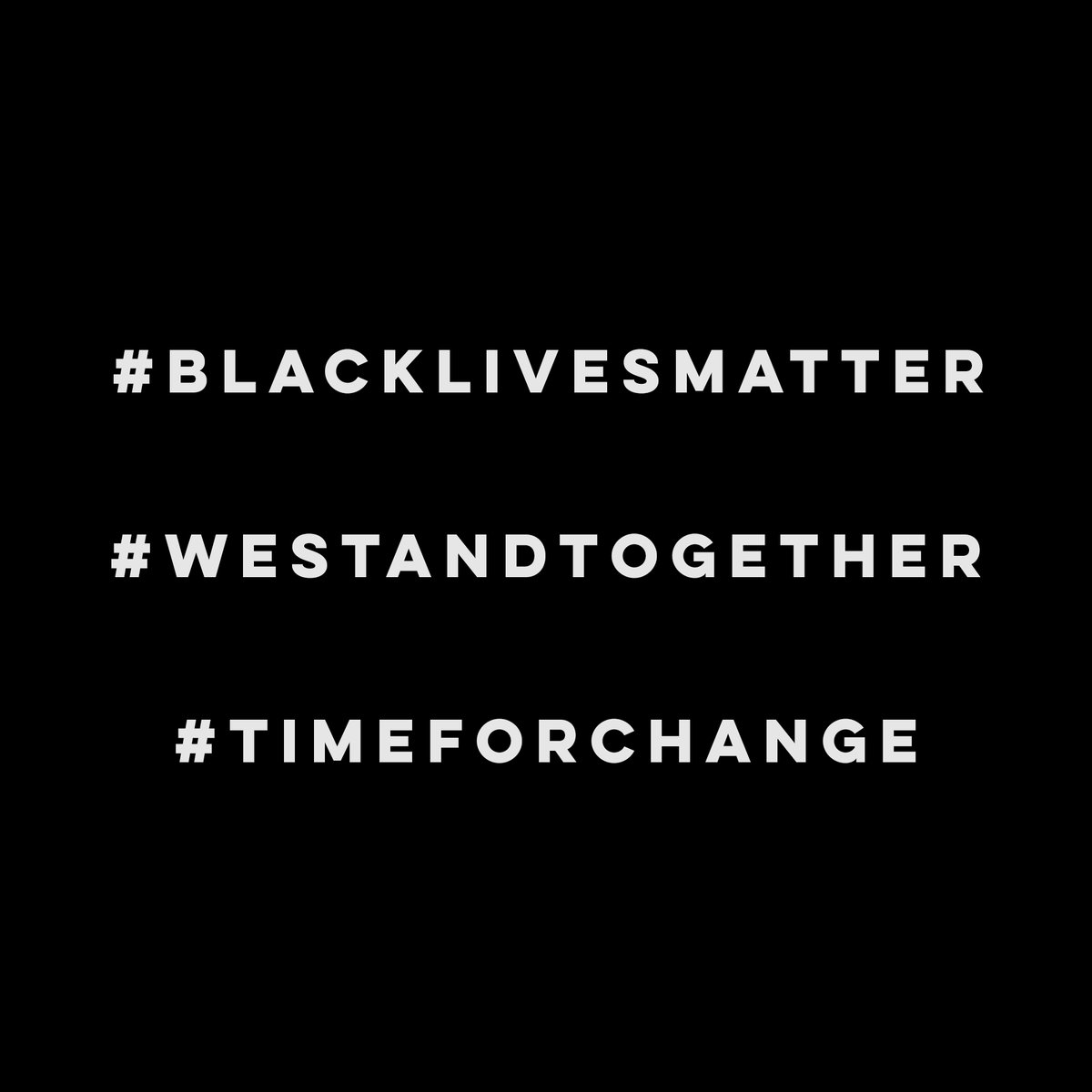 #BlackLivesMatter #WeStandTogether #TimeForChange #ConnectedFamily