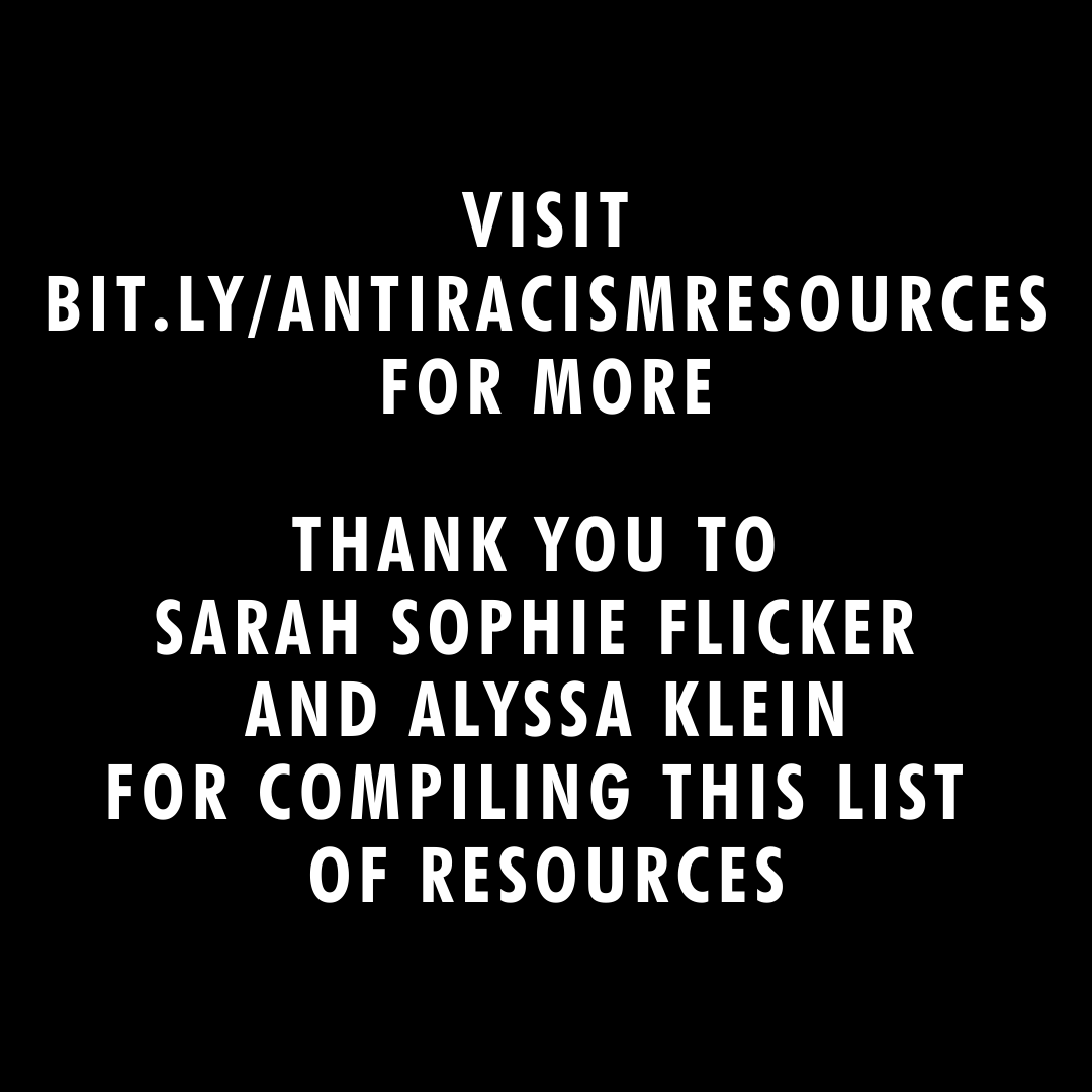 In this moment, we have a responsibility to deepen our understanding of anti-racism and hold ourselves accountable to it so we can be better allies to the Movement for Black Lives.
Here’s a list of resources to help us educate ourselves:
#BlackLivesMatter