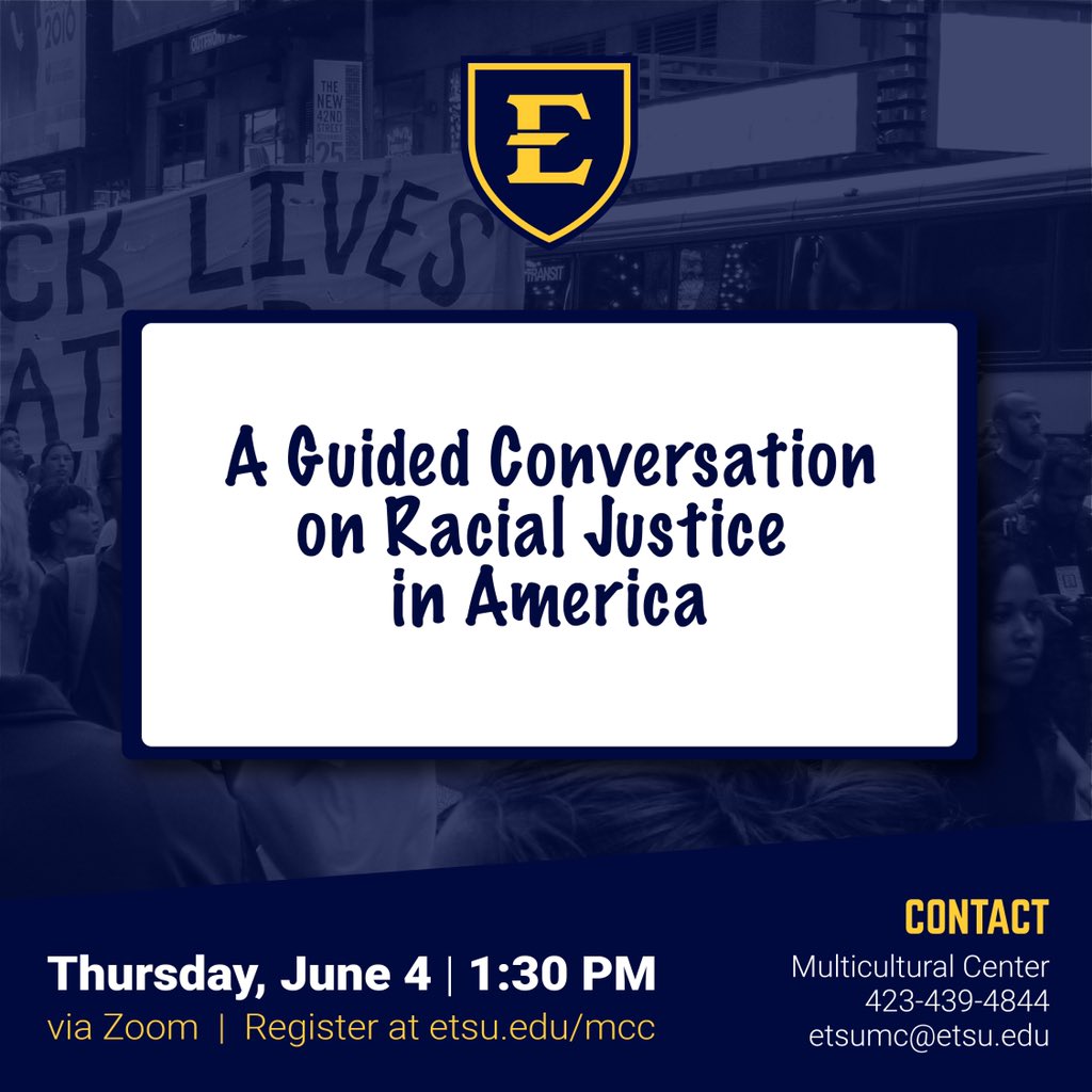 Please join us for a Guided Conversation on Racial Justice in America. Register at ETSU.edu/mcc