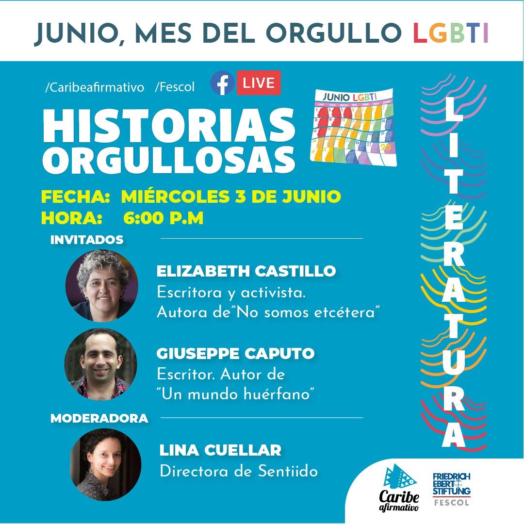🏳️‍🌈Este miércoles 3 de junio tendremos el primer facebook live de #HistoriasOrgullosas Conversaremos sobre literatura con: <a href="/EcastilloVa/">Elizabeth Castillo V.</a> y <a href="/GiuseppeCaputoC/">Giuseppe Caputo</a>, modera Lina Cuellar directora de <a href="/Sentiido/">Sentiido</a>. #SomosOrgullosasLGBTI. 

⏰ 6:00pm 
📍 En el facebook de <a href="/Caribeafirmativ/">Caribe Afirmativo</a>.