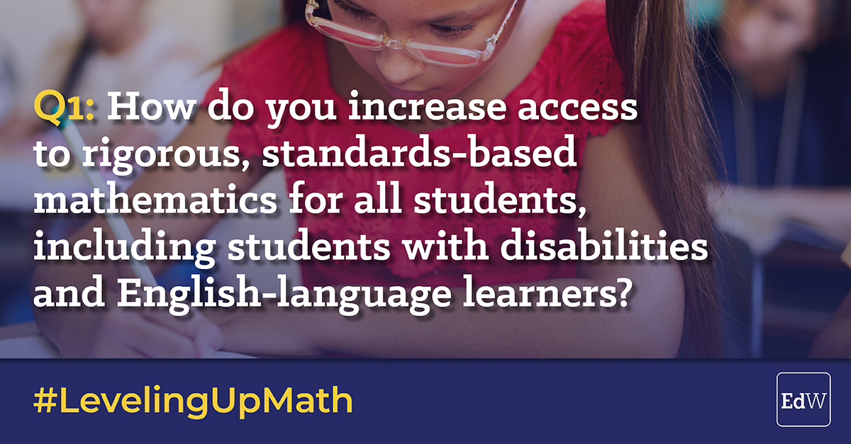 educationweek's tweet image. Q1. How do you increase access to rigorous, standards-based mathematics for all students, including students with disabilities and English-language learners? #LevelingUpMath