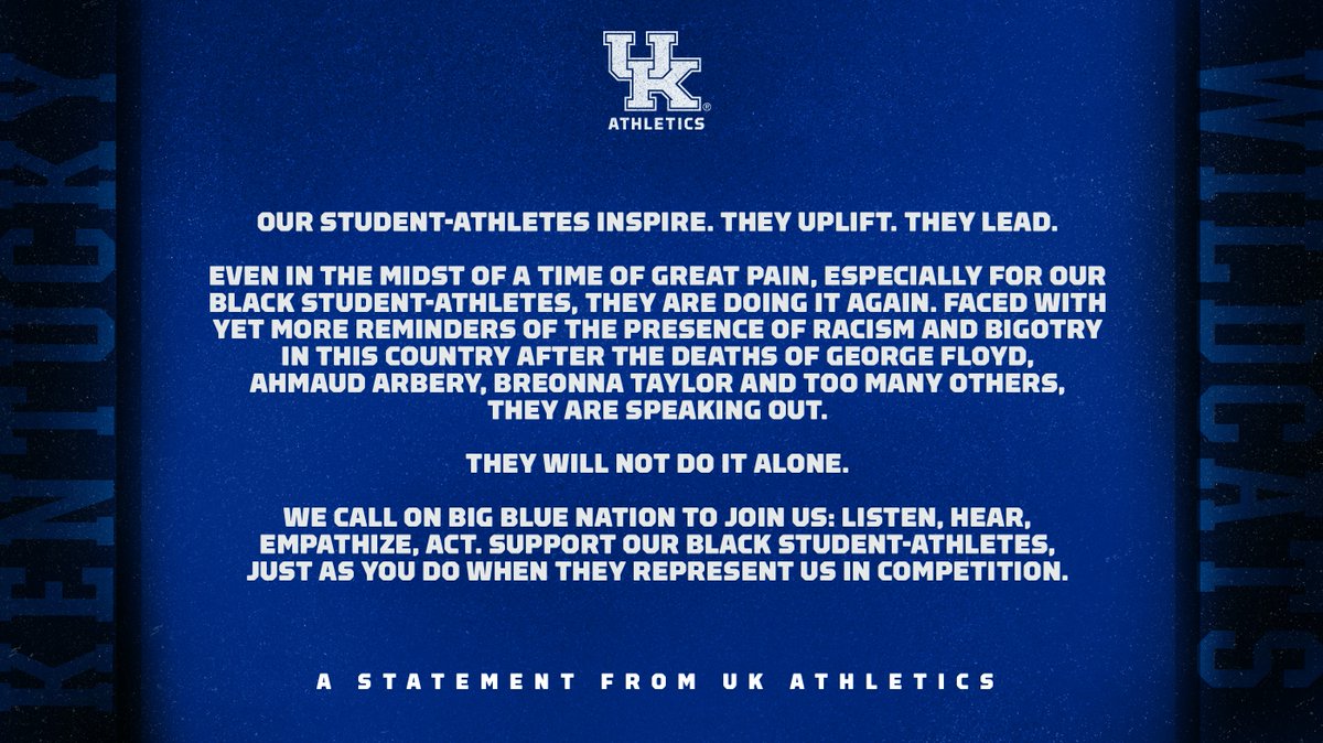 Kentucky Athletics (@ukathletics) on Twitter photo We, the Big Blue Nation, must come together as one community and demand a new standard.
We must do our part to establish equality, so we can make progress toward unity. 
A statement from UK Athletics: We, the Big Blue Nation, must come together as one community and demand a new standard.
We must do our part to establish equality, so we can make progress toward unity. 
A statement from UK Athletics: