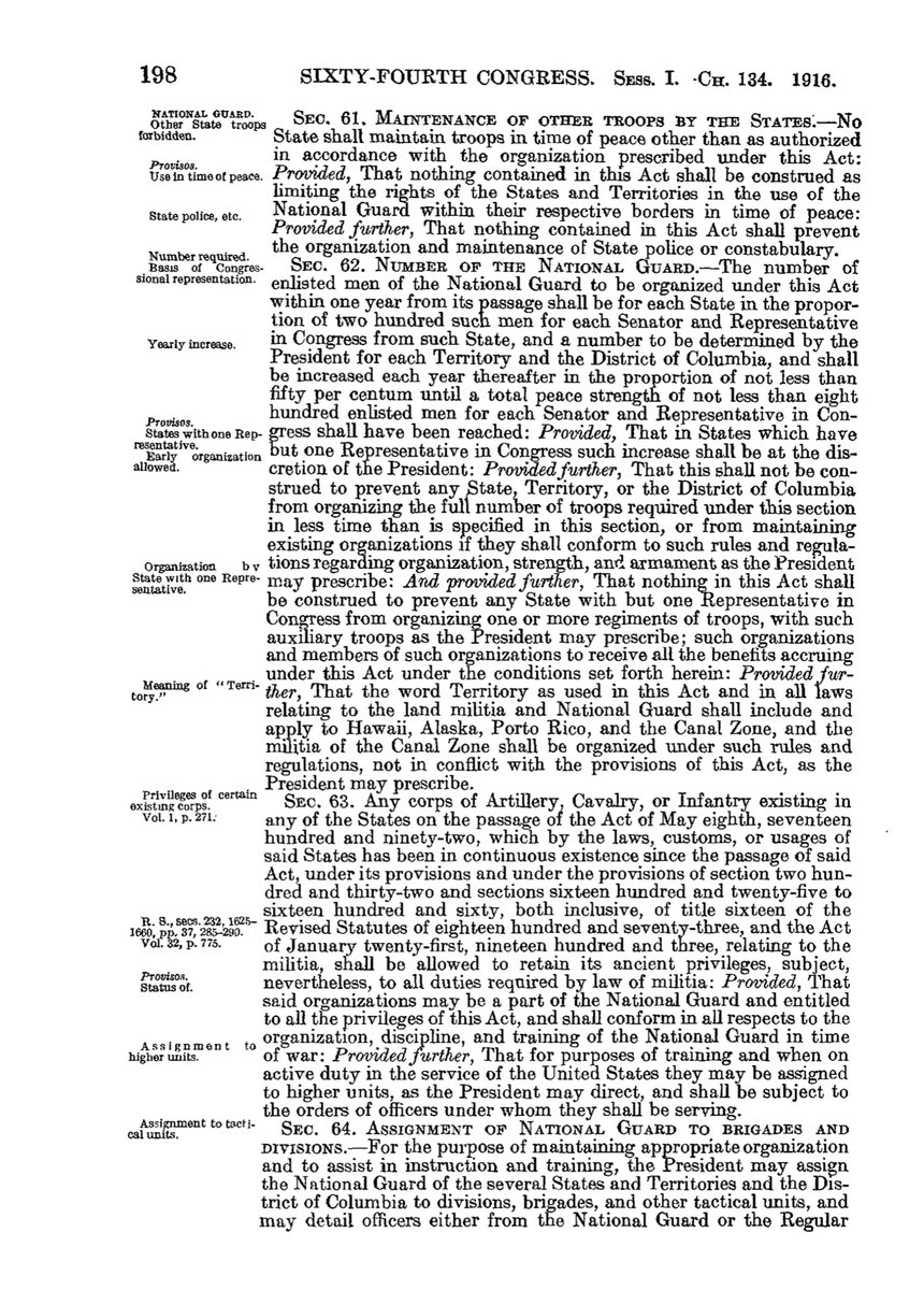 FACT # 3 National Defense Act of 1916 (NDA-1916)This is where things get complicated.The NDA-1916 this Act essentially divided the “militia”;National GuardUnorganized MilitiaFed FundingAlso granted POTUS a few powers in limited emergencies https://uslaw.link/citation/us-law/public/64/85