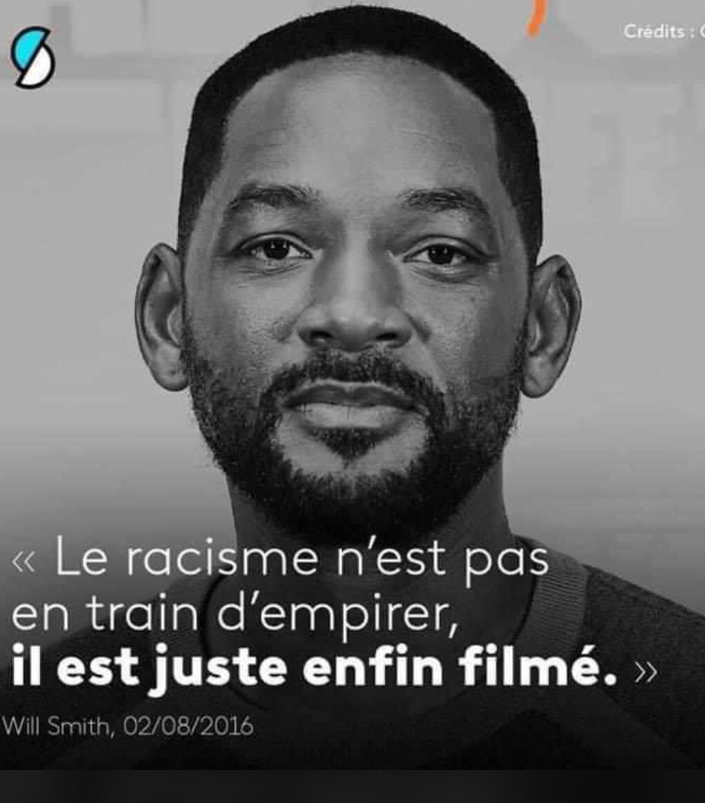 Wemse's tweet image. « Le #racisme n’est pas en train d’empirer. 
Il est juste enfin filmé »
Will SMITH