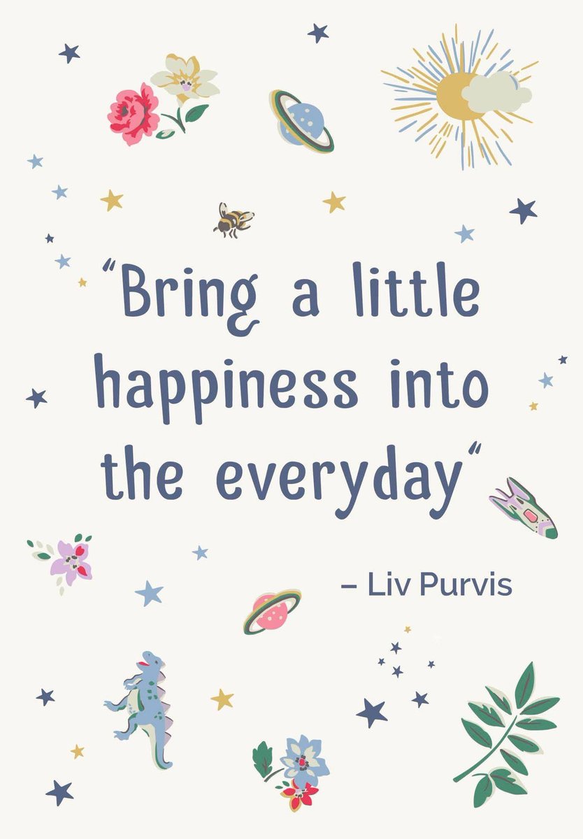 “Bring a little happiness into the everyday.”—Liv Purvis #quote #HopeFromHome #Gratitude