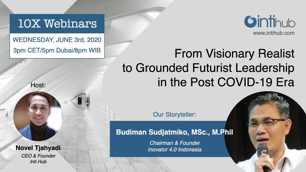 Join us tonight #10XWebinar "Grounded #futurist #leadership" with <a href="/budimandjatmiko/">Budiman Sudjatmiko (IG: kelasinspirasibudiman)</a> register bit.ly/36OsXXD #innovation #webinar #disruptiveinnovation #COVID19