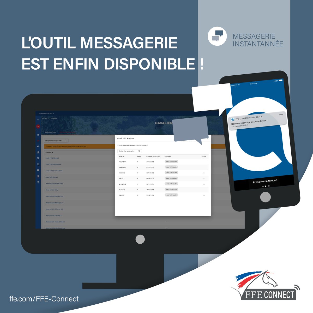 Le saviez-vous ?
Depuis quelques semaines, l'outil de messagerie instantanée est disponible !

➡️ Dirigeants et enseignants, échangez en temps réel sur votre plateforme (app.mycoachequitation.com) 💻
➡️Cavaliers, discutez sur votre application mobile 📱