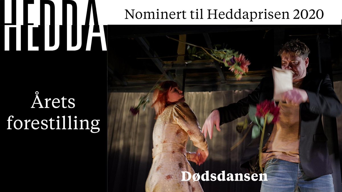 Årets forestilling 
«Dødsdansen» av August Strindberg, regi Fredrik Longva – Trøndelag Teater og Turnéteatret i Trøndelag
 #heddaprisen