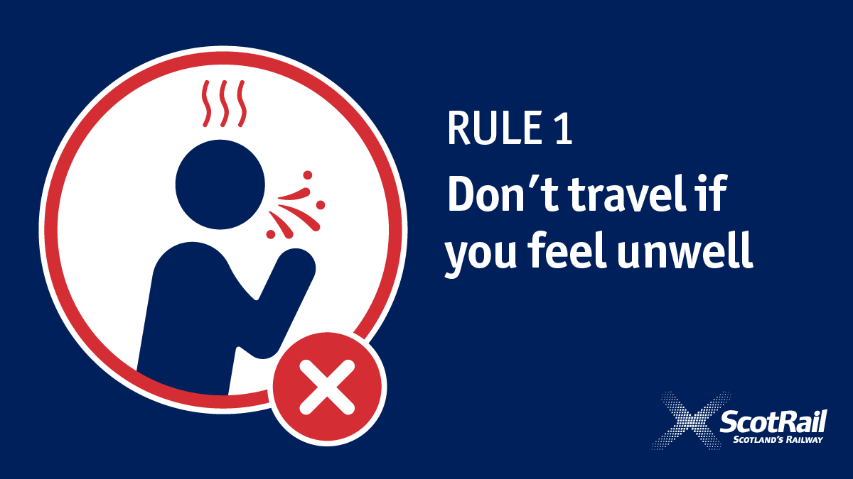 ScotRail's tweet photo. Rule 1: Don't travel if you feel unwell

If you have symptoms do not go to a station or board a train. Stay at home. https://t.co/NaU2rHqozo