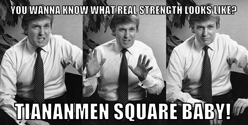 HistoryTWTFails's tweet photo. Trump, about the Tiananmen Square Massacre (1990):

"When the students poured into [the] Square, the Chinese govt. almost blew it. Then they were vicious, they were horrible, but they put it down with strength. That shows you the power of strength."

#DominateTheStreets #strength https://t.co/8vOb6OHdan