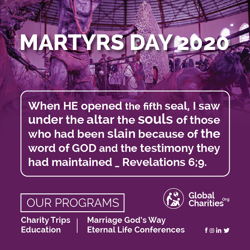 GCharitiesOrg's tweet photo. #martyrsday 
When HE opened the fifth seal, I saw under the altar the souls of those who had been slain because of the word of GOD and the testimony they had maintained _ Revelations 6;9. https://t.co/beDJZjVor9
