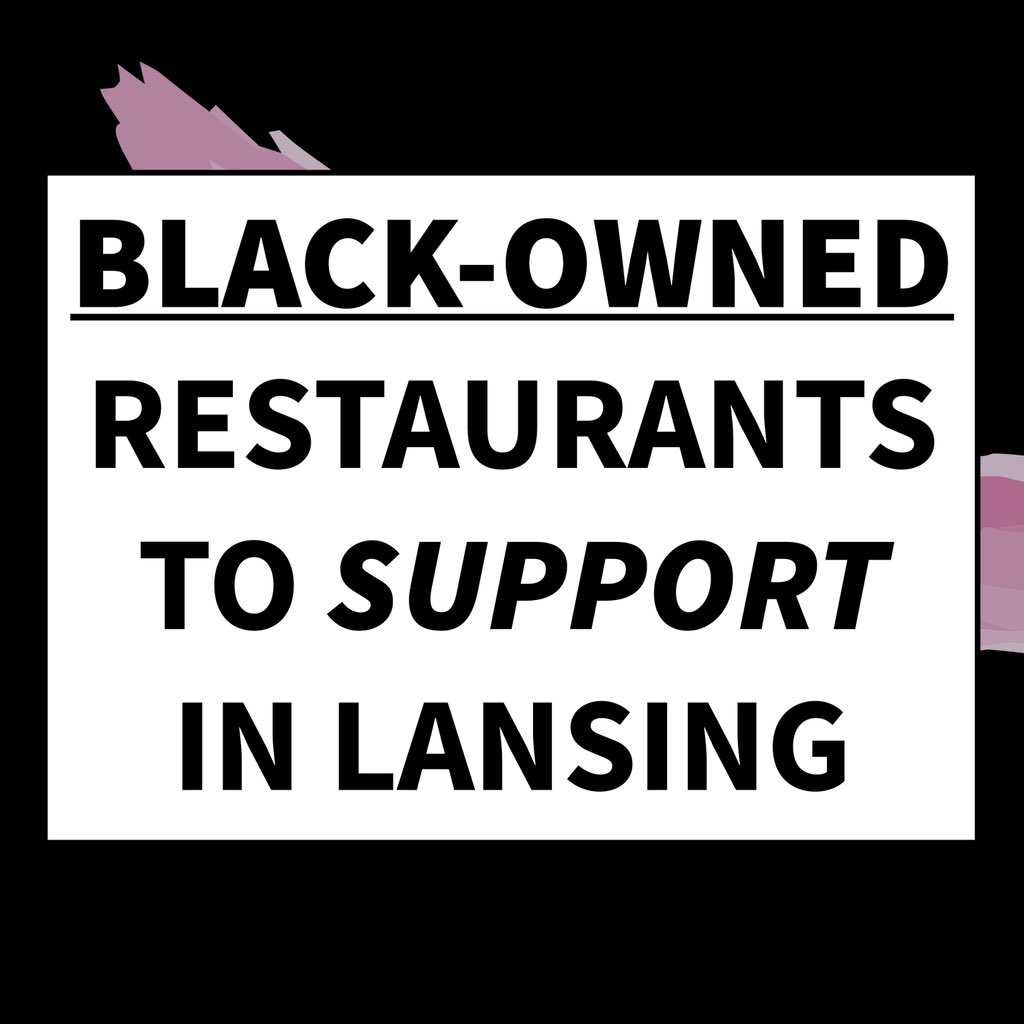 macspresents's tweet image. Lansing: here are some black owned restaurants you can show support to! We’ll be featuring more businesses in the coming days