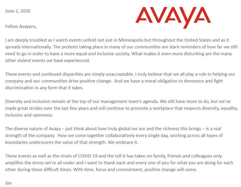I thought it important to share what I sent to our global <a href="/Avaya/">Avaya</a> team yesterday. We all have a role in driving positive change and have a moral obligation to combat discrimination in any form it takes.