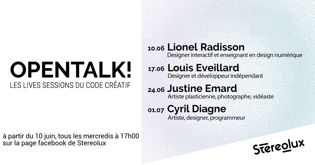 StereoluxLab's tweet image. OPENTALK ! 
Organisée dans la suite des premières lives sessions du #codecréatif, cette nouvelle série d’interventions en direct d’artistes promet d’être tout aussi passionnante !
Avec : 
@MAKIO135 @timetofirstfix @JustineEmard @cyrildiagne
#creativecoding #design