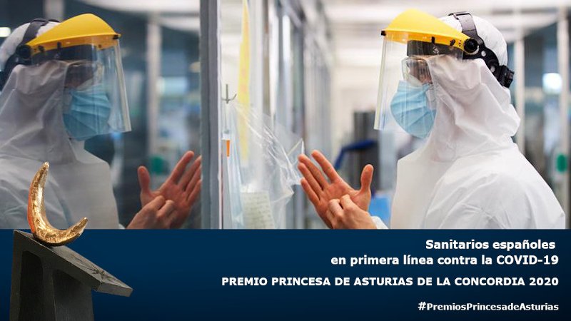 #ÚLTIMAHORA: Los sanitarios españoles que trabajan en primera línea contra la COVID-19, Premio Princesa de Asturias de la Concordia 2020.

#PremiosPrincesadeAsturias