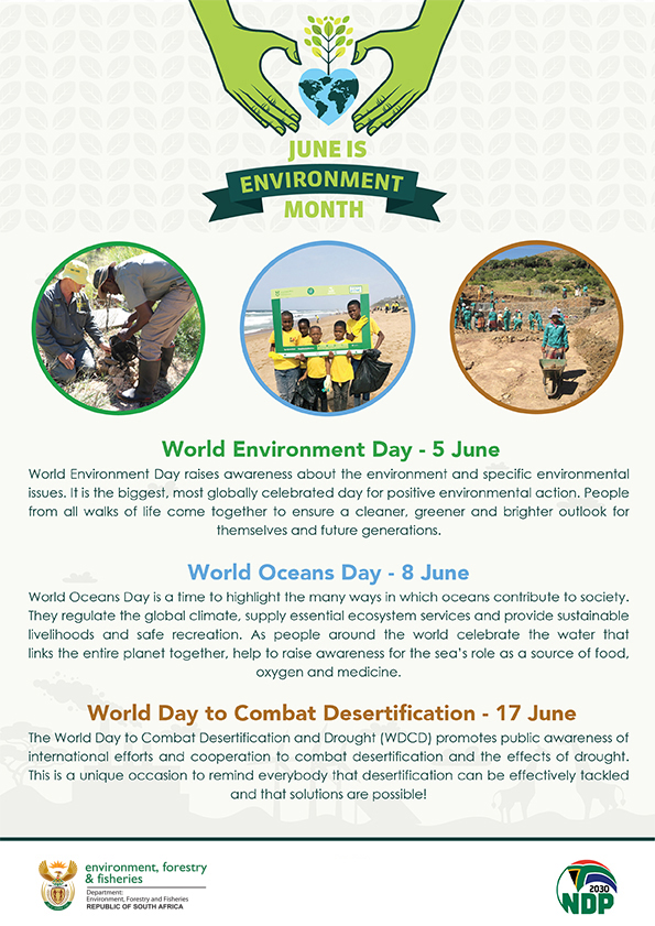 June is Environment Month. World Environment Day (5 June) World Oceans Day (8 June), World Day to Combat Desertification (17 June)