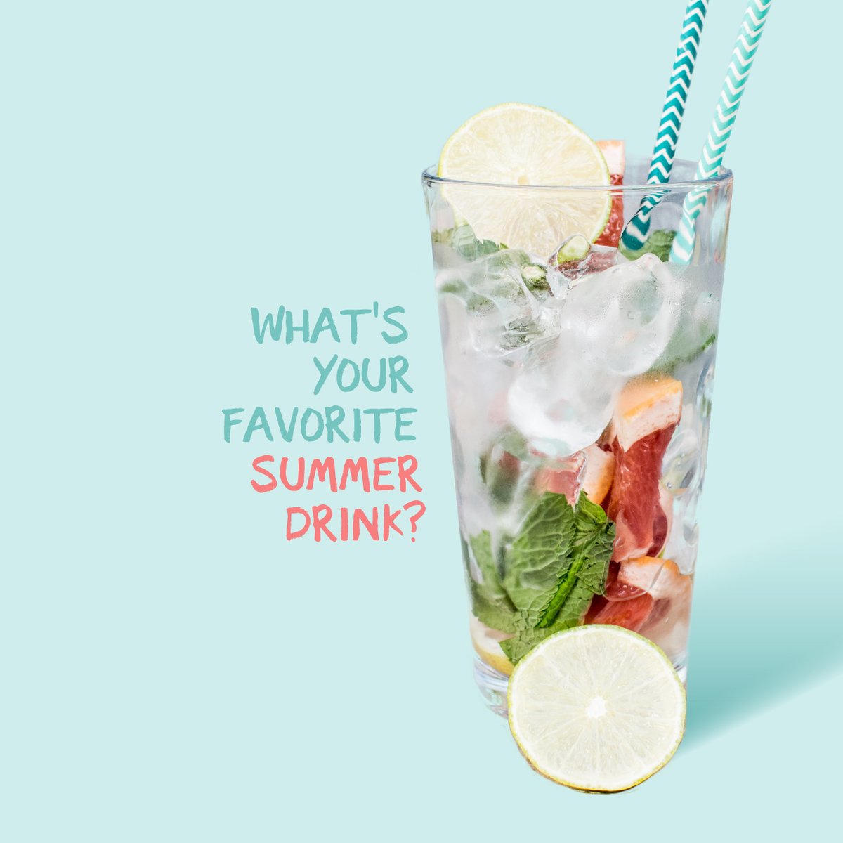 WE'RE IN NEED of some suggestions for a delicious summer drink! Comment below with the drink you've been sippin' on!