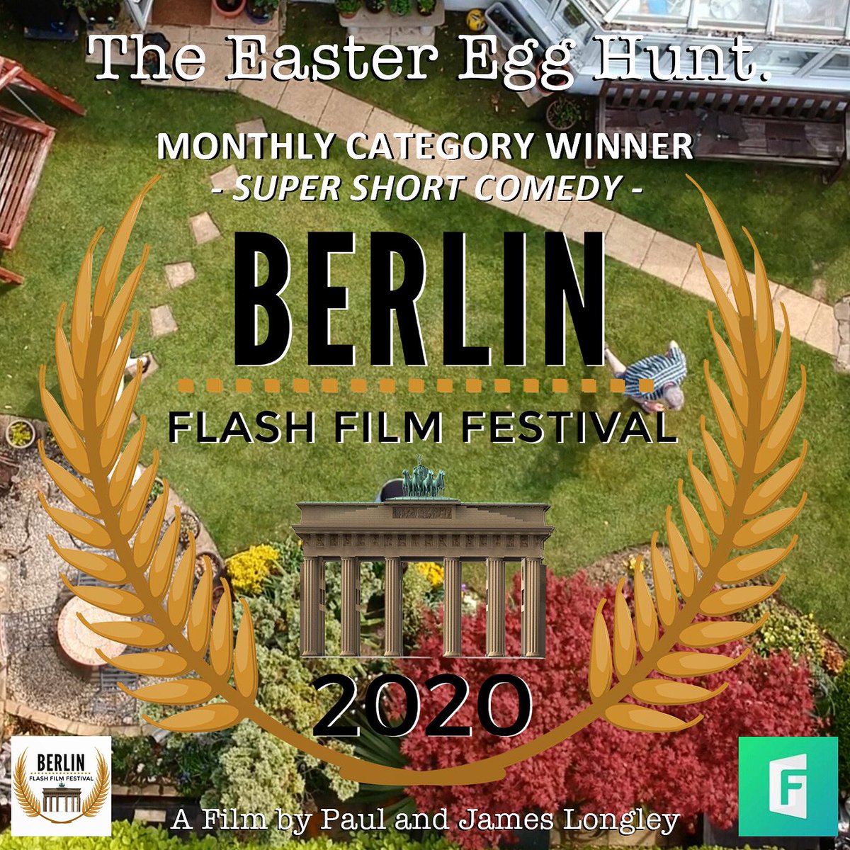 PaulLongley's tweet image. Lovely to hear that me and James won Berlin Flash Film Festival’s monthly “Best Super Short Comedy” for “The Easter Egg Hunt.” I should strip off in my garden more often. @FilmFreeway @bfinetwork #shortitout