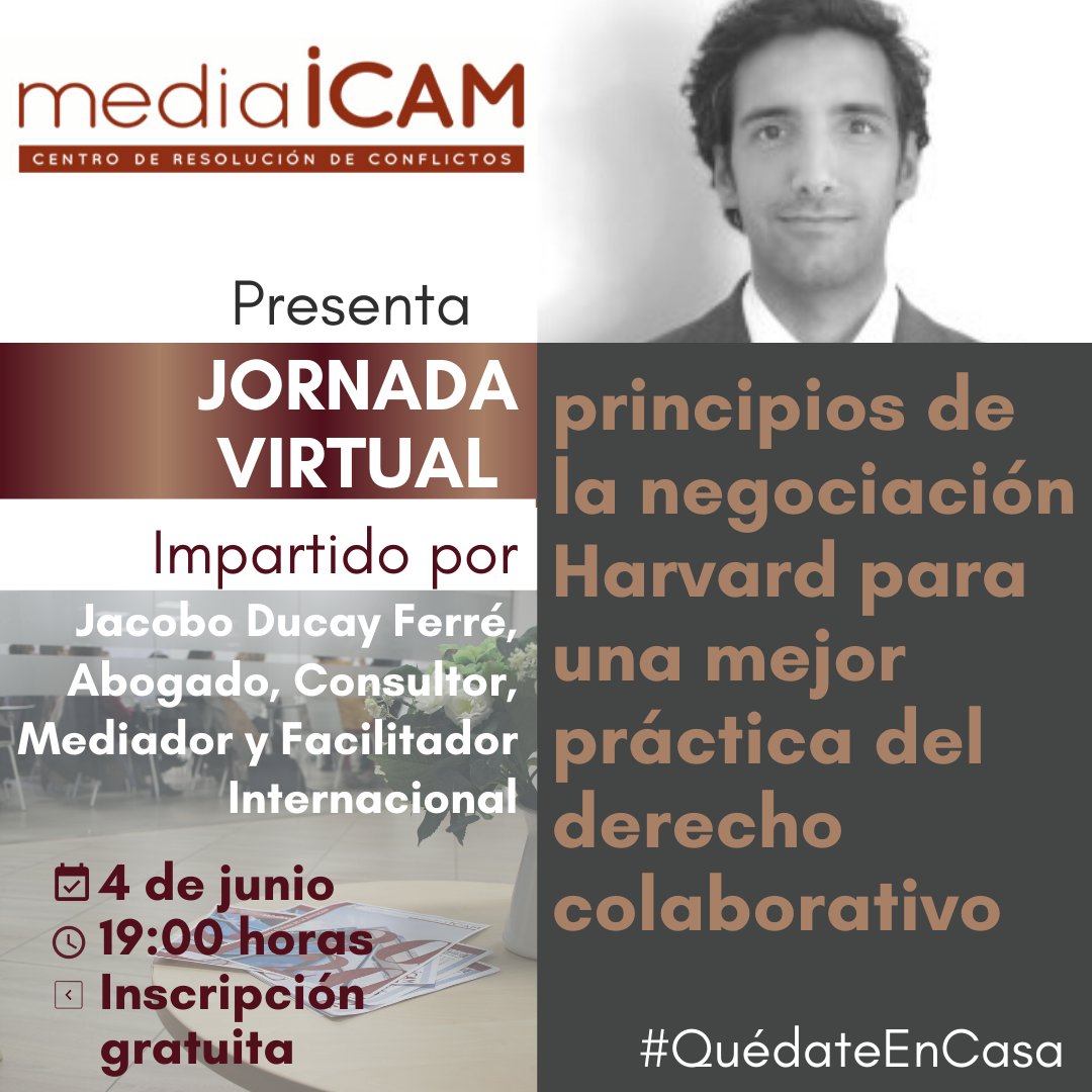#QuédateEnCasa con @MediacionICAM en la próxima Jornada virtual "Principios de la negociación Harvard para una mejor práctica del #DerechoColaborativo”, con el Abogado, Consultor, Mediador y Facilitador Internacional <a href="/jducayferre/">Jacobo Ducay Ferré</a> Inscripción gratuita➡️… dlvr.it/RXwRnm