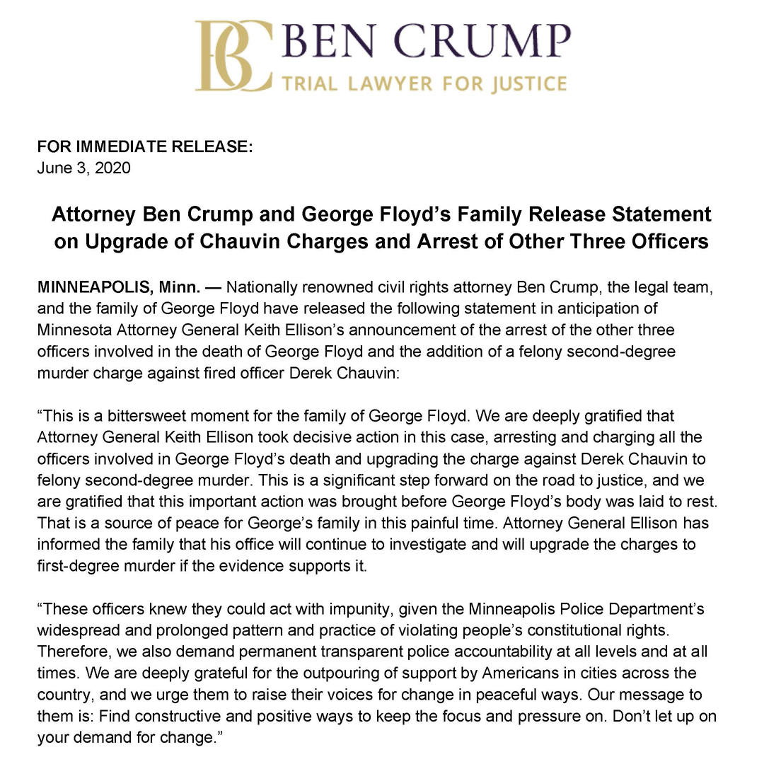 BenCrumpLaw's tweet photo. @AttorneyCrump, the legal team, &amp; the family of #GeorgeFloyd have released the following statement about the arrest of the other three MPD officers involved in the death of George Floyd and the addition of a felony second-degree murder charge against fired officer Derek Chauvin. https://t.co/t0bsDyc1fq