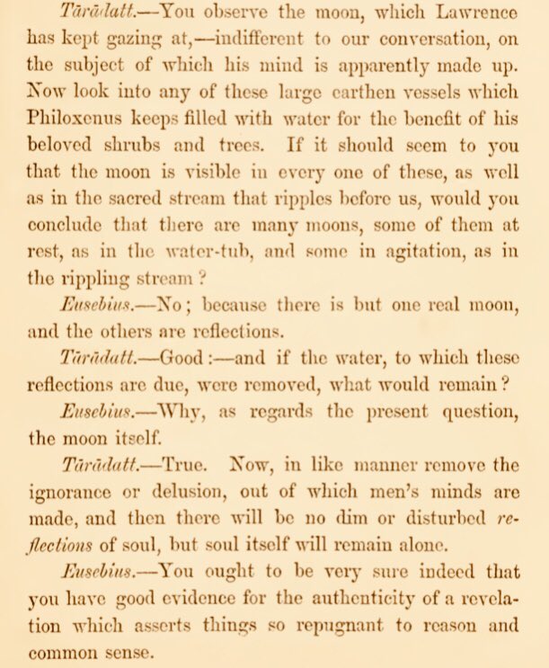 Ballantyne describes the argument in Vēdānta for the “universal self” through the person of Tārādutt, actually through a very good analogy. The missionary Eusebius objects to this argument on the premise that it is contradictory to commonsense (vyavahārika perception).