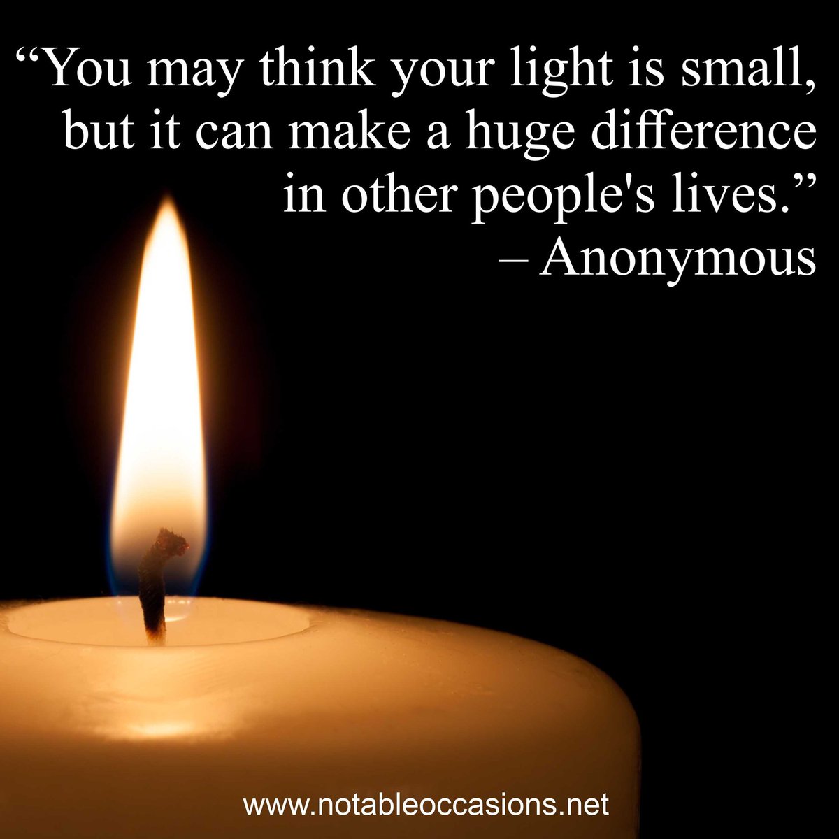 DJNotable's tweet image. “You may think your light is small, but it can make a huge difference in other people’s lives.” – Anonymous
#inspiration 
#inspirationalquote 
#light
#bethelight
#makeadifference
#inspirationalwords 
#letyourlightshine
#shineyourlight
#glow
#positiveinfluence
#positivewords