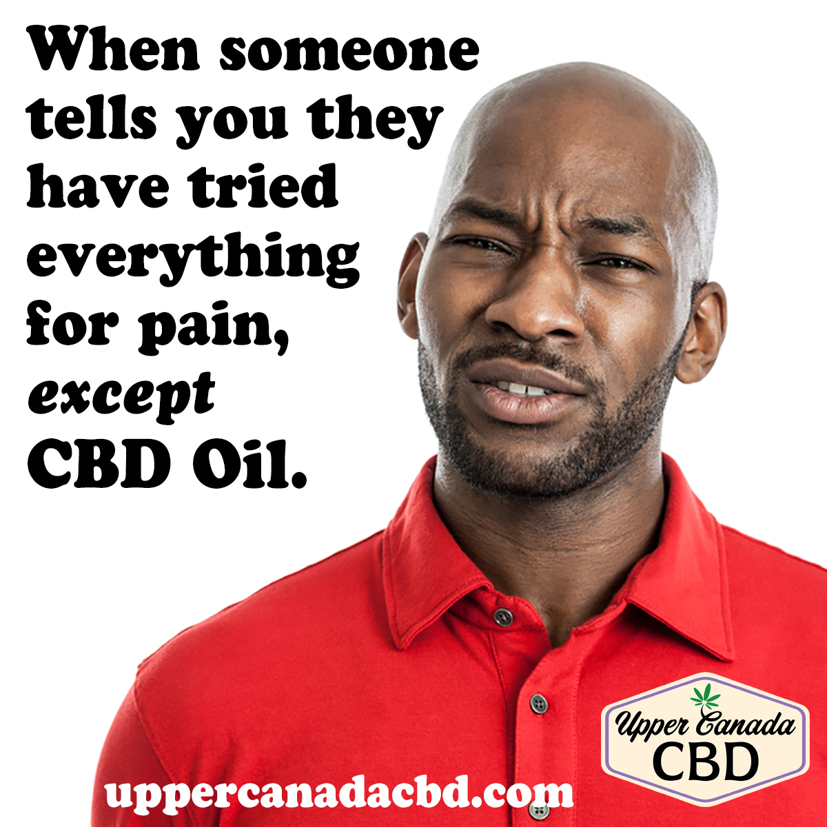 UpperCanadaCBD's tweet photo. The look you make when someone tells you they have tried everything for pain, except CBD Oil. If you're tired of dealing with chronic pain & discomfort, isn't it time to tried something different?
https://t.co/2c18nkUNLs
#CBDcures #CBDforPain #CBDhelps #PureCBDoil #UpperCanadaCBD https://t.co/4y0Rb38kpX