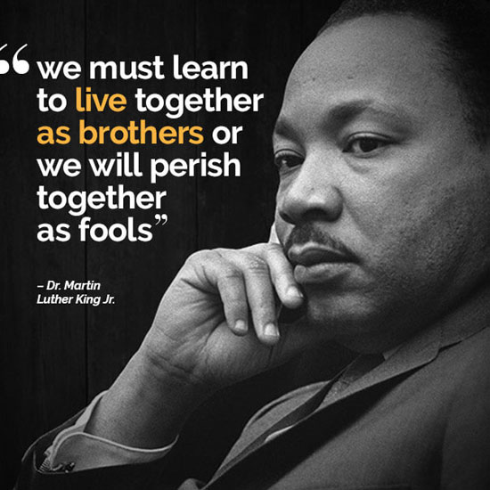 Martin Luther King Jr Quotes We Must Learn To Live Together تويتر \ Mike Ingberg على تويتر: "We Must Learn To Live Together As Brothers Or Perish Together As Fools. – Martin Luther King, Jr. #Quotes #Wednesdaywisdom Https://T.co/Hxfnyomcyv" Martin Luther King Jr Quotes We Must Learn To Live Together تويتر \ Mike Ingberg على تويتر: "We Must Learn To Live Together As Brothers Or Perish Together As Fools. – Martin Luther King, Jr. #Quotes #Wednesdaywisdom Https://T.co/Hxfnyomcyv"
