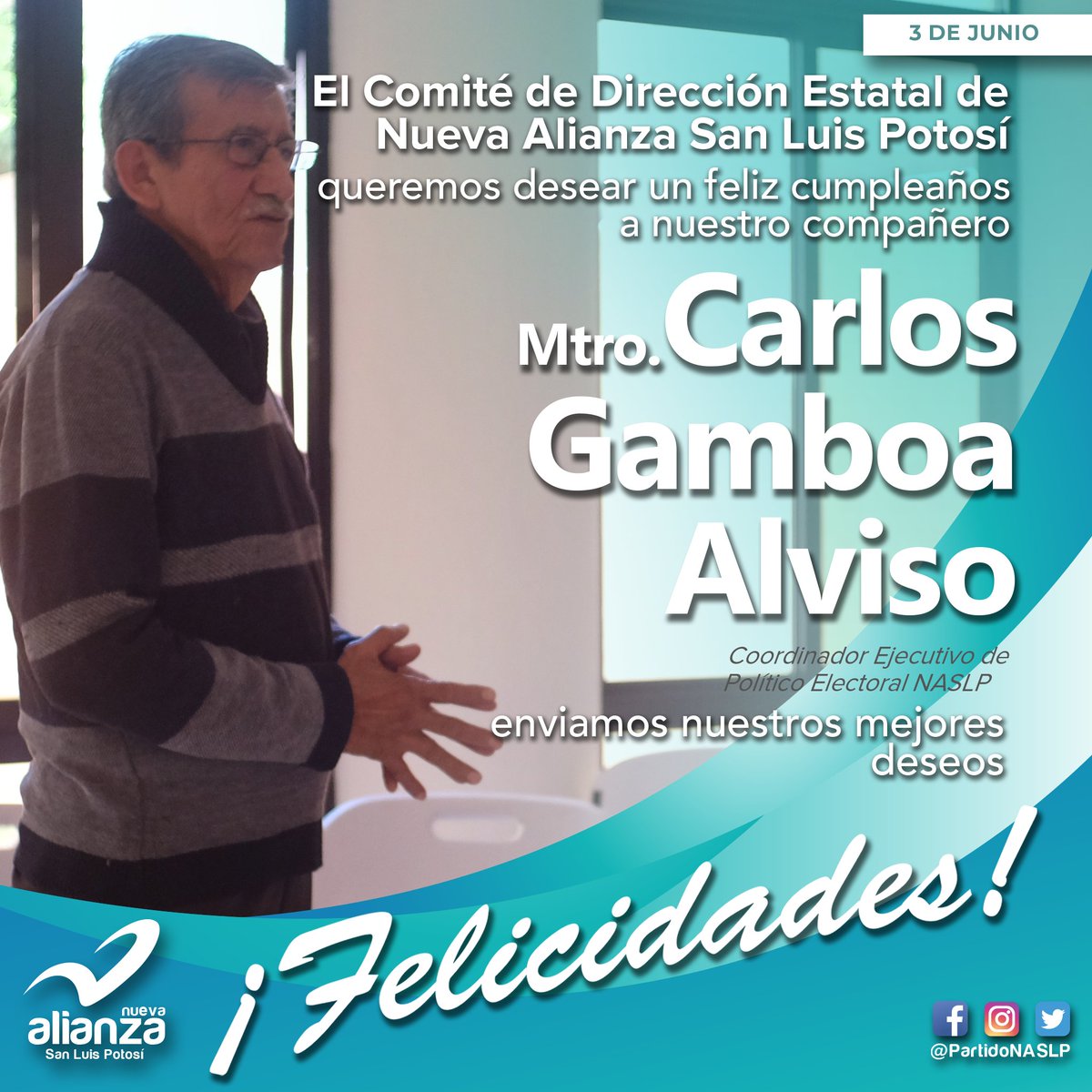 NASanLuis's tweet photo. El Comité de Dirección Estatal de Nueva Alianza San Luis Potosí, queremos felicitar a nuestro compañero Mtro. Carlos Gamboa Alviso por su cumpleaños. ¡Muchas Felicidades! #partidonuevaalianzaslp #partidonaslp #fortaleciendolaestructura https://t.co/aVU7k8LH32