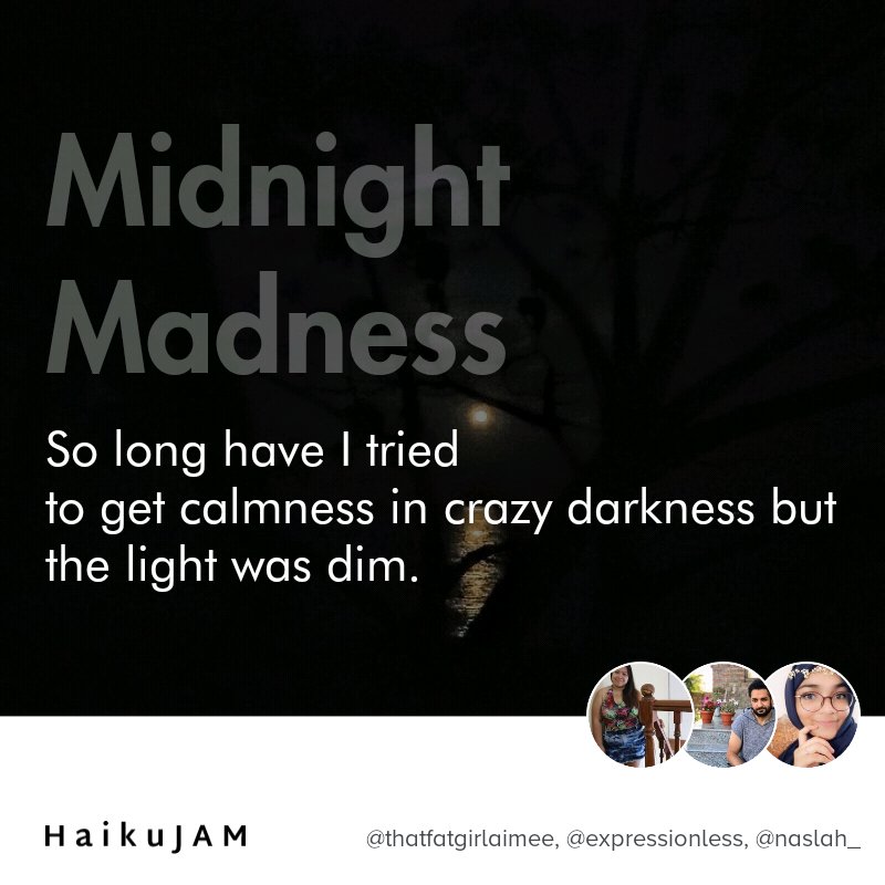 #HaikuJAM @thatfatgirlaimee 😊

havefun.haikujam.com