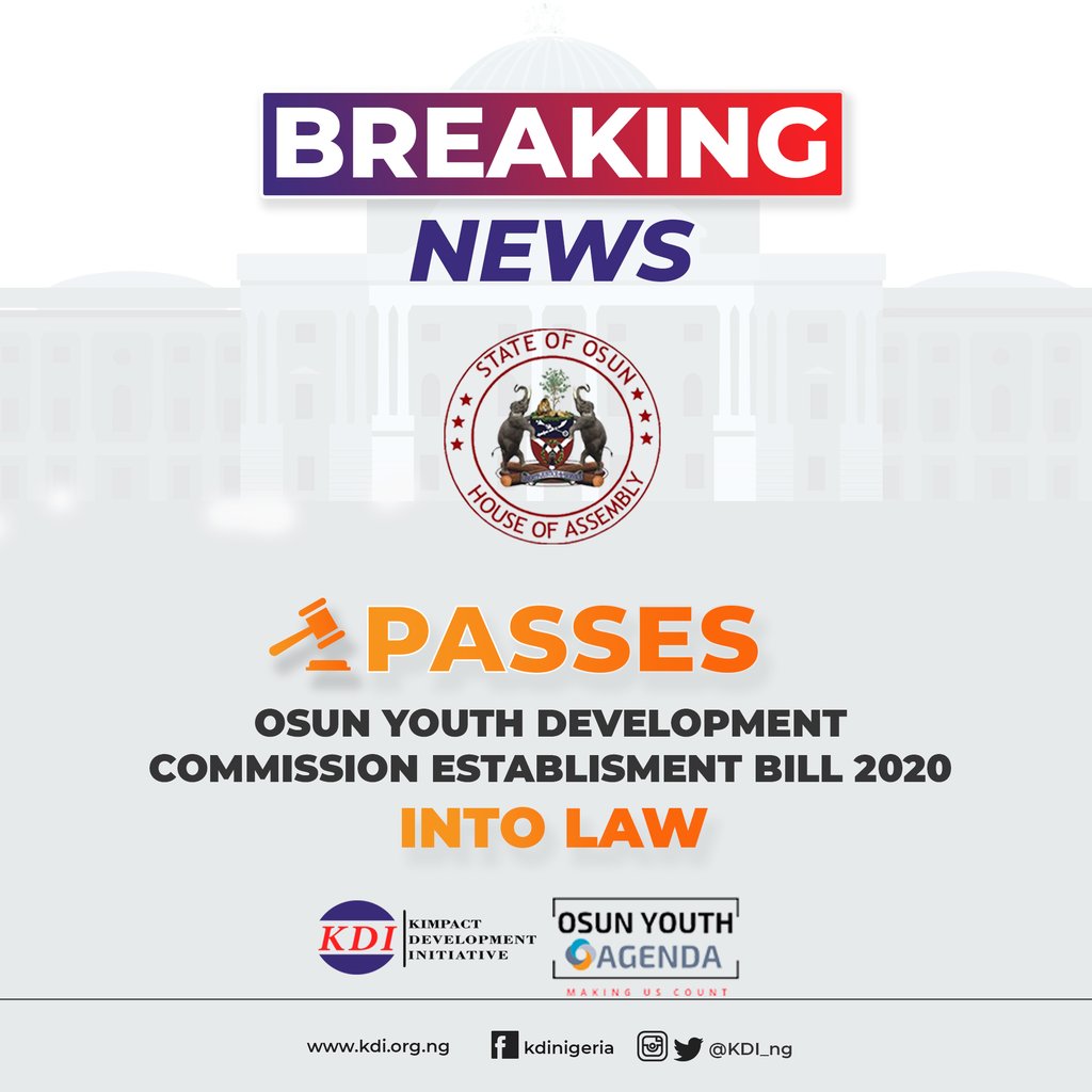 Kimpact_Global's tweet photo. JUST IN: @RealOSHoA passes Osun Youth Development Commission Establishment #OYDC Bill 2020 into law. https://t.co/PnrPX3FiAL