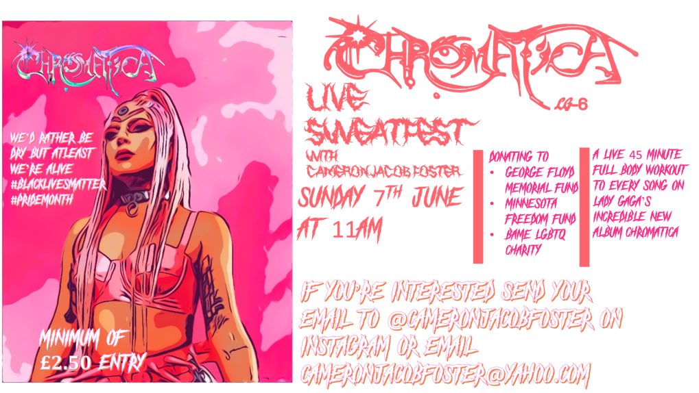 IT’S HERE: THE CHROMATICA LIVE SWEATFEST 07/06/2020
Send or comment me your emails to in order to secure a place! Fundraising money for The George Floyd Memorial Fund, The Minnesota Freedom Fund and The BAME LGBTQ CHARITY💗💗💗please share if you’re interested!
