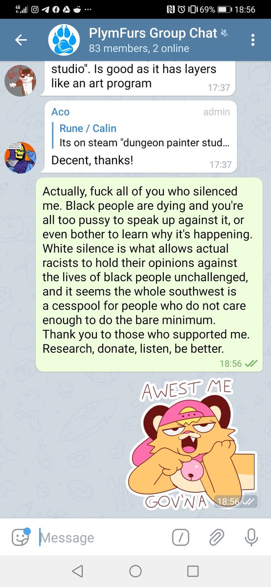 bytewavee's tweet image. Well, that means I'm now removed from all Southwest furry telegram groups.
If any of you can read this: fuck you.
Black lives matter and discussions NEED to happen NOW