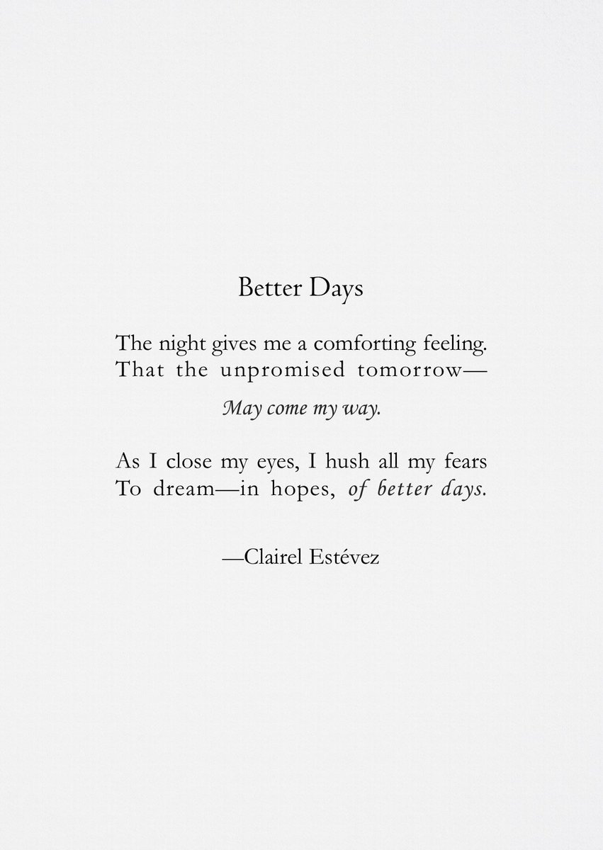 ⊱♡⊰ Better Days ⊱♡⊰ 
Instagram: instagram.com/clairelestevez 

#inspiration #WednesdayThoughts #poetry #love #words