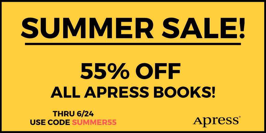 Apress's tweet photo. Our Summer Sale is here! โ๏ธ๐โฑ๏ธ
ALL Apress titles 55% off! Don't miss out on these super savings and free shipping. Now through 6/24!
#sale #booksale #ebooksale #summersale #summerpromo #promocode
https://t.co/Ahbjb6cvk1 https://t.co/ROWOJsGbOX