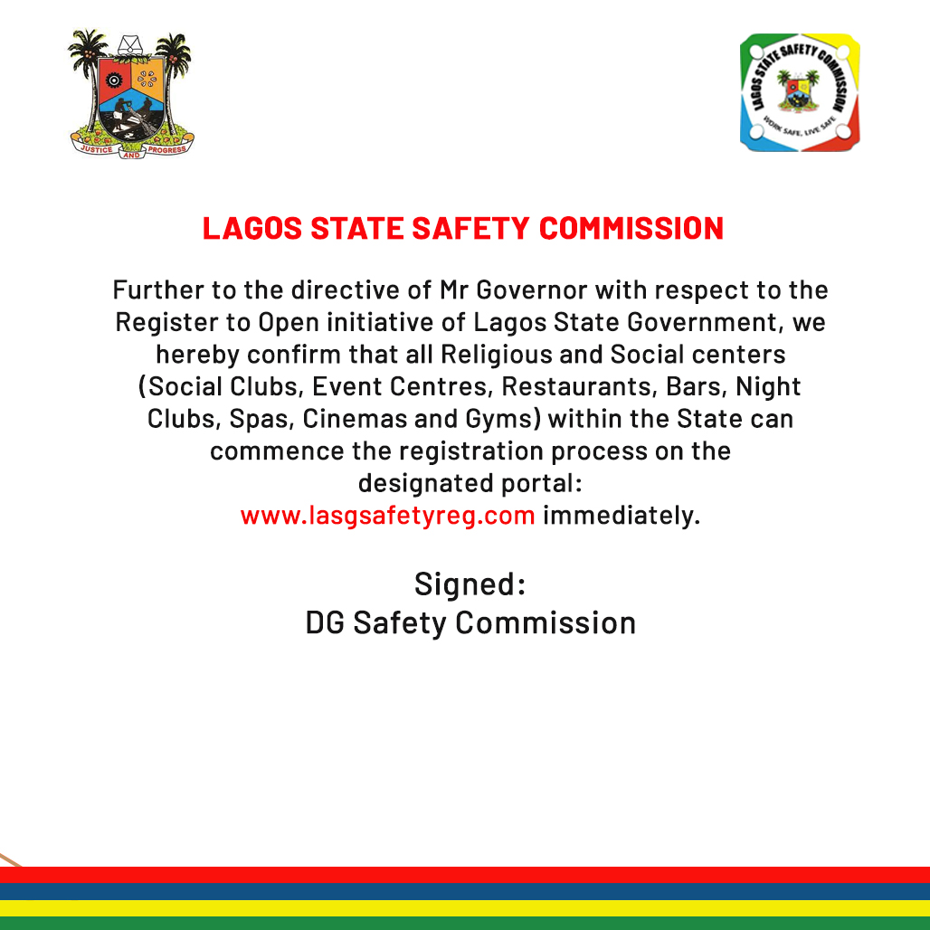 Further to the directive of Mr Governor with respect to the Register to Open initiative of Lagos State Government, we hereby confirm that all Religious and Social centers(Social Clubs, Event Centres, Restaurants, Bars, Night Clubs, Spas, Cinemas and Gyms) within the State can...