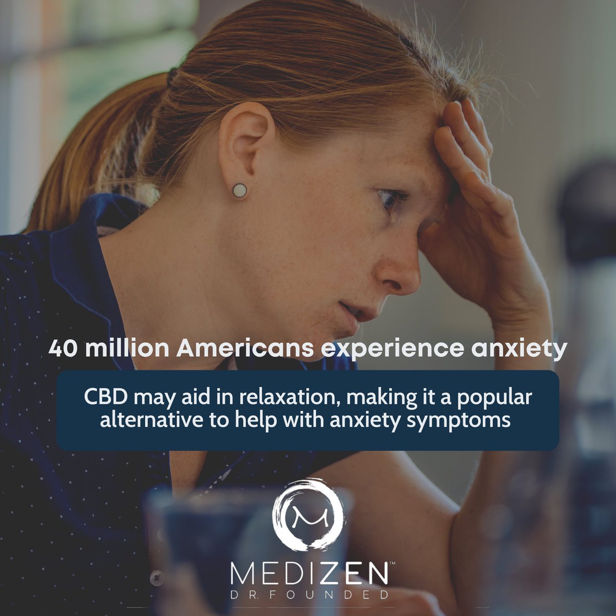 cbdbymedizen's tweet photo. Forty million Americans experience anxiety. CBD can help with anxiety symptoms. Order yours today!⠀
⠀
#medizen #cbdbymedizen #takeyourmedizen #anxiety #cbdcures #cbd⠀ https://t.co/g3ROfOO5R1