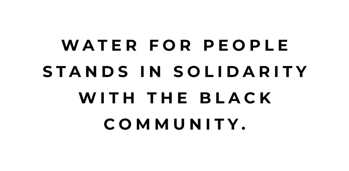 Water For People stands in solidarity with the Black community and with everyone fighting for justice and equality in the United States and around the world.

Read the full statement from our CEO @EleanorH2O: waterforpeople.org/water-for-peop…