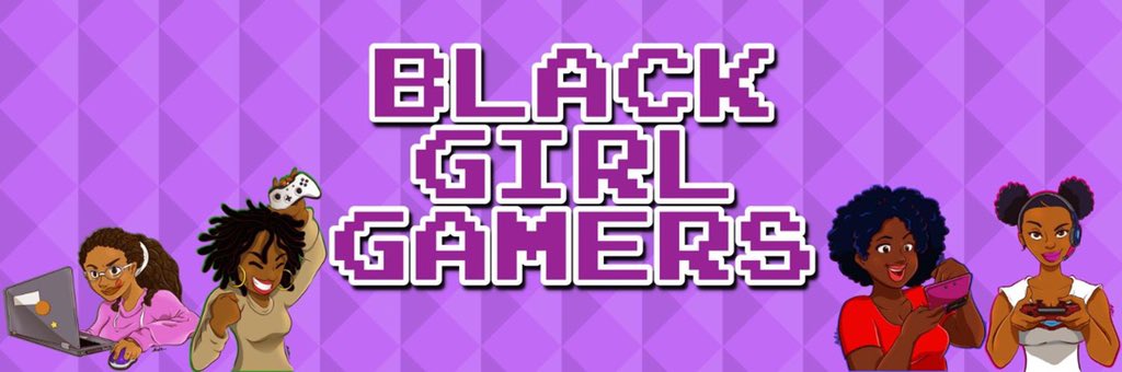 Black Girl Gamers - a hub for black women gamers  @blackgirlgamers
