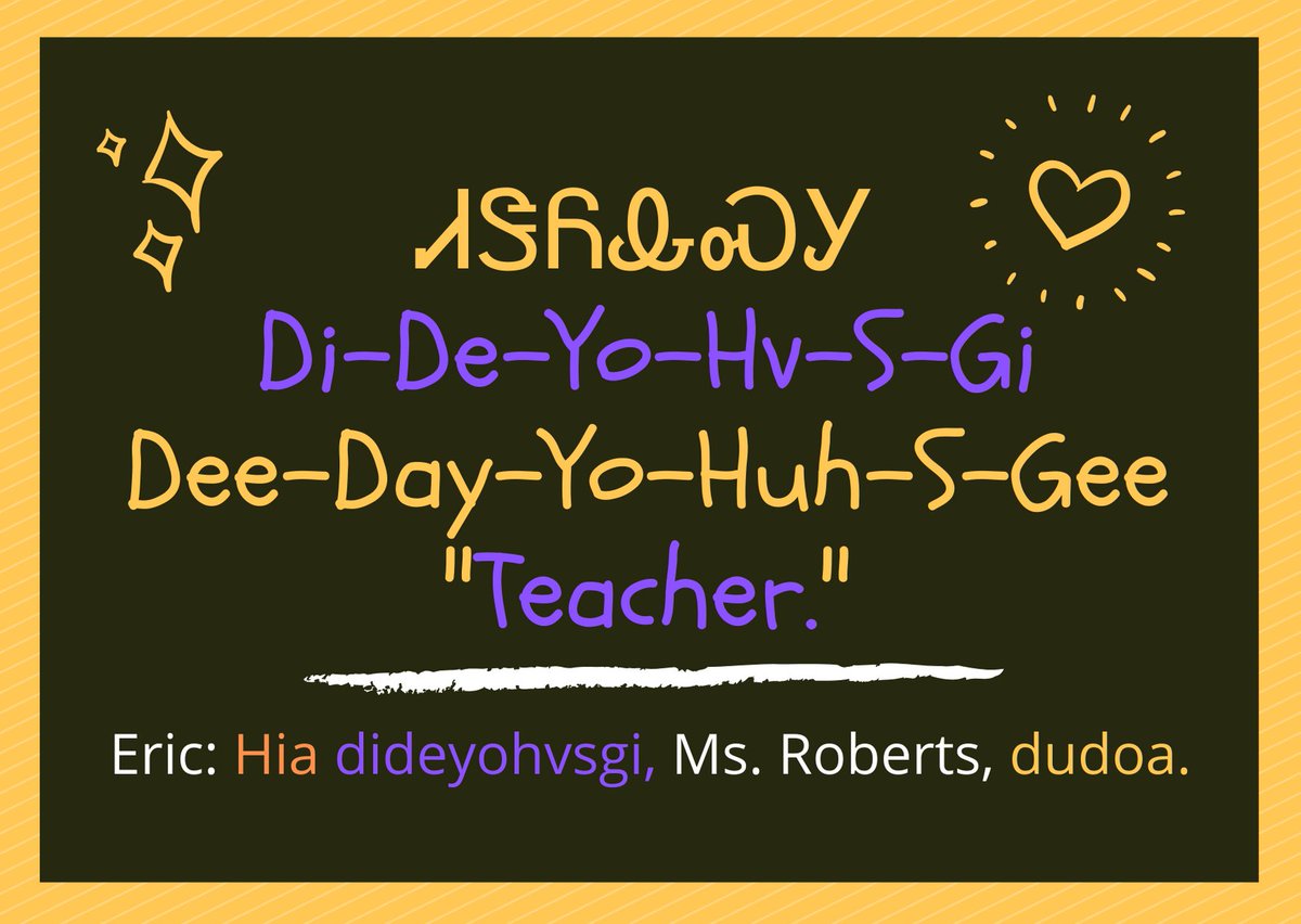 NSUNASC's tweet image. Cherokee Word of the Day:

ᏗᏕᏲᎲᏍᎩ
Dideyohvsgi - Dee-Day-Yo-Huh-S-Gee

"Teacher."