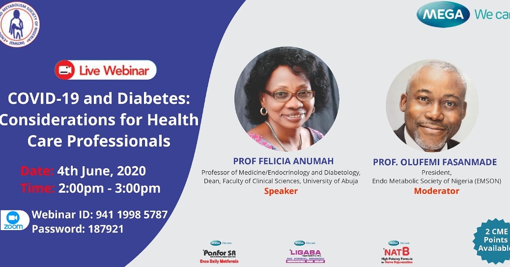 Webinar Alert!!!!

 Endocrine and Metabolism Society of Nigeria (EMSON) presents

COVID-19 AND DIABETES: CONSIDERATIONS FOR HEALTH CARE PROFESSIONALS

Dates: Thursday 4th June, 2020
Time: 2:00pm-3:00pm

Join us: zoom.us/webinar/regist…
Webinar ID: 94119985787
Password: 187921