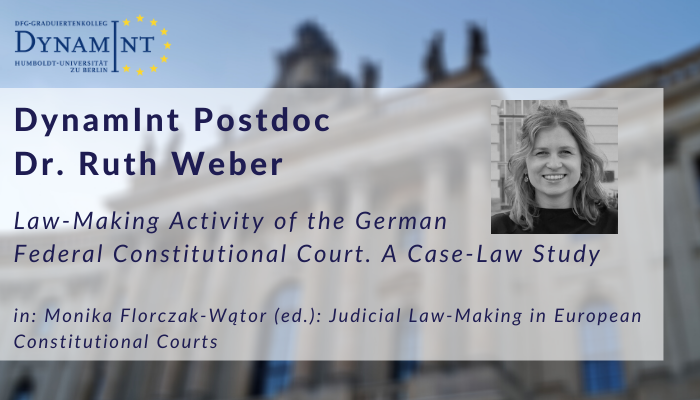 GRKDynamInt's tweet photo. DynamInt Postdoc @ruth__weber 

Law-Making Activity of the German Federal Constitutional Court. A Case-Law Study

in: Monika Florczak-Wątor (ed.): Judicial Law-Making in European Constitutional Courts, Routledge, London, New York, 2020

https://t.co/vqID9B4Vo4

#dynamint https://t.co/XLrHuME3dy