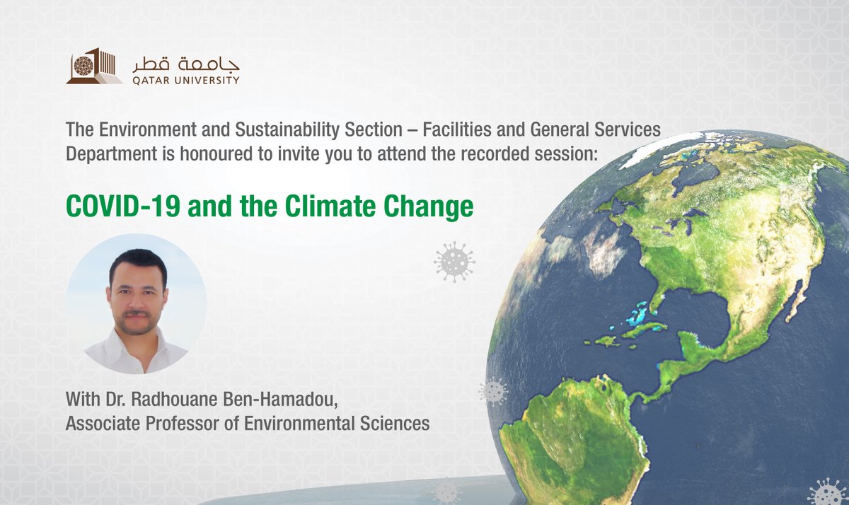 QatarUniversity's tweet photo. The Environment and Sustainability Section – Facilities and General Services Department at #Qatar_University is honored to invite you to attend:

#COVIDー19 and the Climate Change

With Dr. Radhouane Ben-Hamadou – Associate Professor in Environmental Sciences https://t.co/Zj5eoWHU4l