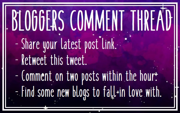 ⭐BLOGGERS COMMENT THREAD⭐

🎇Share your latest post link.
🎇Retweet this tweet.
🎇Comment on two posts within the hour.
🎇Find some new blogs to fall in love with. 

-Please RT. x