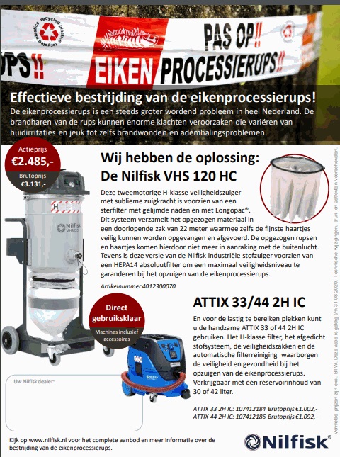 Bestrijdt de eikenprocessierups met speciale krachtige en veilige Nilfisk zuigers voorzien van compleet afgedichte stofsystemen en sterfilter of H-klasse filter. Bel 0527-631111 voor informatie.