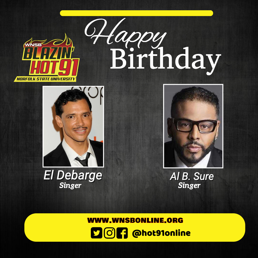 Happy Blazin\ Hot Birthday to El Debarge and Al B. Sure     