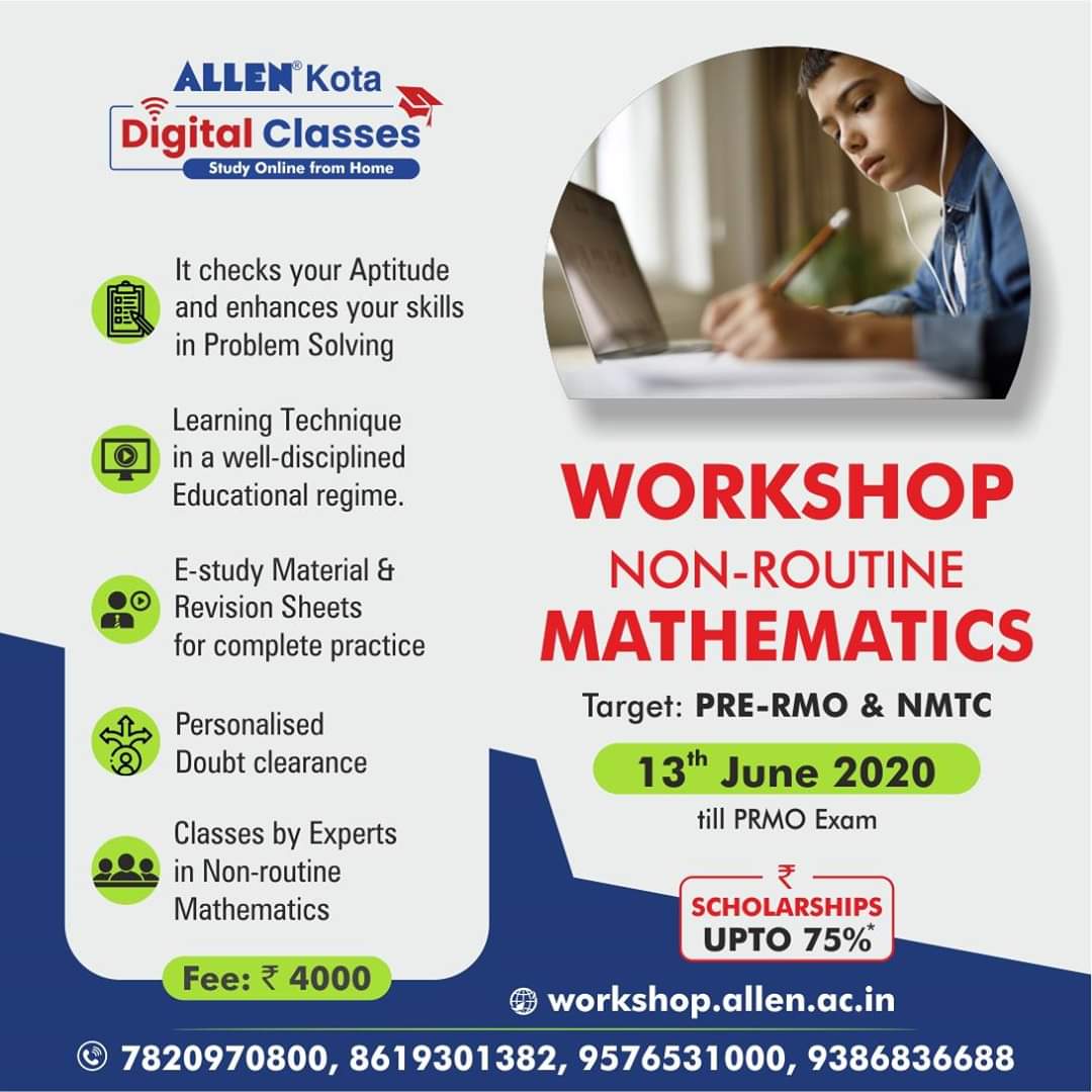 ALLENkota's tweet image. 👉ALLEN Career Institute announces Non-Routine Mathematics Workshop
➡️Starting from 13th June 2020
➡️Target: Pre-RMO &amp;amp; #NMTC
👉visit: workshop.allen.ac.in
or call 7820970800, 8619301382, 9576531000, 9386836688
#AllenOnlineClasses #AllenDigitalClasses #AllenDigitalClassroom