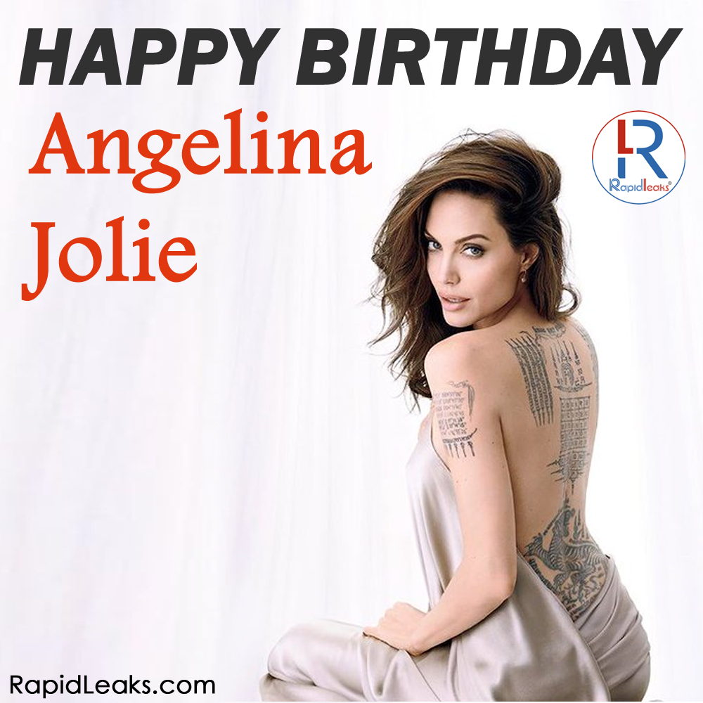 Happy 45th Birthday Angelina Jolie!   