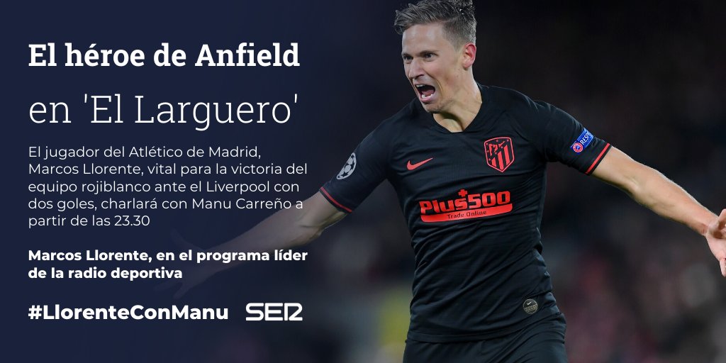 fumar Escritor cristiano El Larguero on Twitter: "🔴⚪️🔴 El jugador del Atlético de Madrid, @marcosllorente, protagonista de @ElLarguero de esta noche ⚽️ El héroe de Anfield charlará con @ManuCarreno a partir de las 23.30 horas # fumar Escritor cristiano El Larguero on Twitter: "🔴⚪️🔴 El jugador del Atlético de Madrid, @marcosllorente, protagonista de @ElLarguero de esta noche ⚽️ El héroe de Anfield charlará con @ManuCarreno a partir de las 23.30 horas #